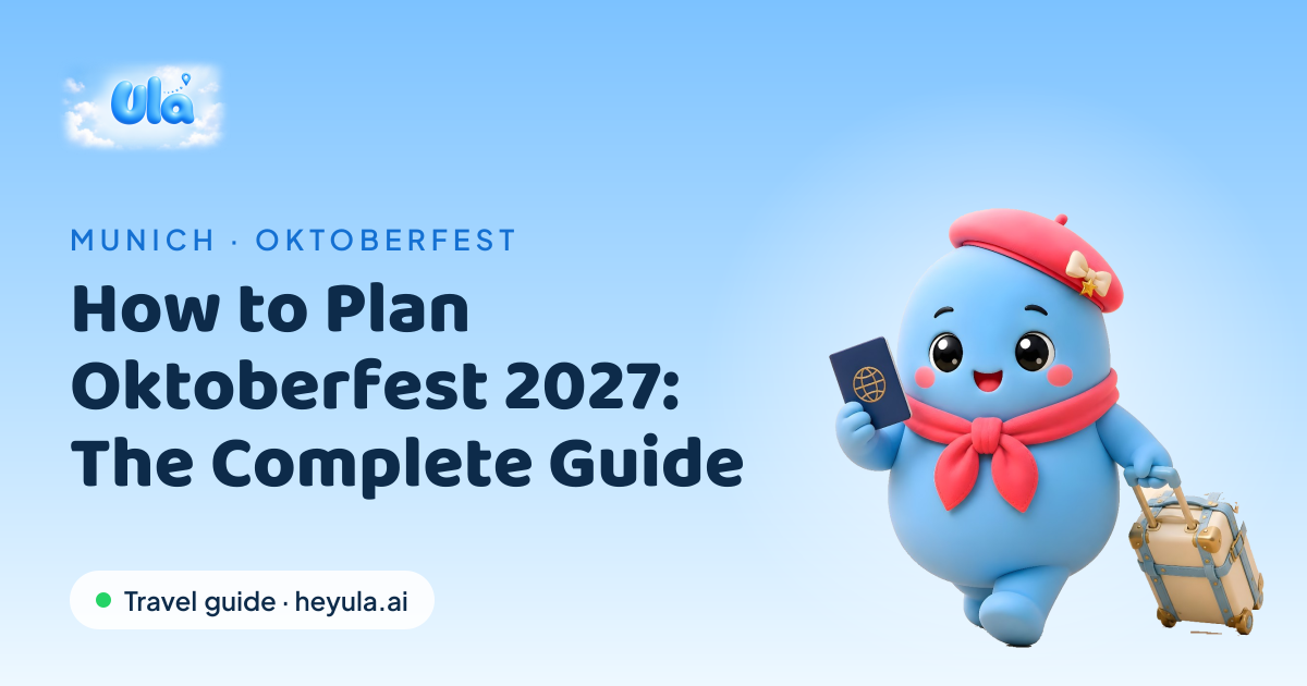 How to Plan Oktoberfest 2027: Dates, Tents, Costs | Hey Ula